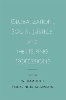 Globalization, Social Justice, and the Helping Professions