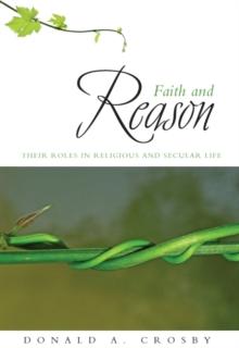 Faith and Reason : Their Roles in Religious and Secular Life