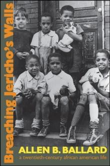 Breaching Jericho's Walls : A Twentieth-Century African American Life