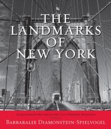 The Landmarks of New York, Fifth Edition : An Illustrated Record of the City's Historic Buildings