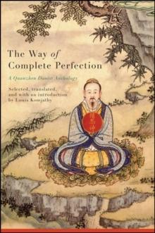 The Way of Complete Perfection : A Quanzhen Daoist Anthology