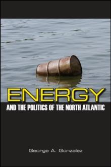 Energy and the Politics of the North Atlantic