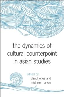 The Dynamics of Cultural Counterpoint in Asian Studies