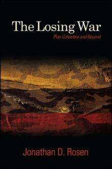 The Losing War : Plan Colombia and Beyond