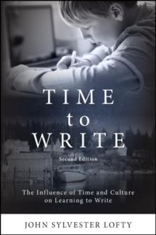 Time to Write, Second Edition : The Influence of Time and Culture on Learning to Write