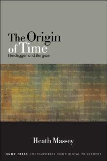 The Origin of Time : Heidegger and Bergson