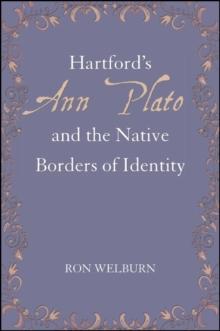 Hartford's Ann Plato and the Native Borders of Identity