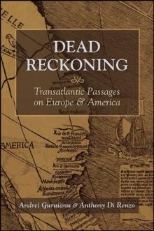 Dead Reckoning : Transatlantic Passages on Europe and America