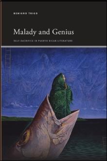 Malady and Genius : Self-Sacrifice in Puerto Rican Literature