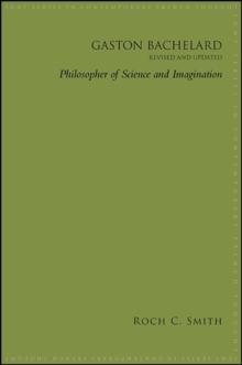 Gaston Bachelard, Revised and Updated : Philosopher of Science and Imagination