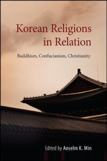 Korean Religions in Relation : Buddhism, Confucianism, Christianity