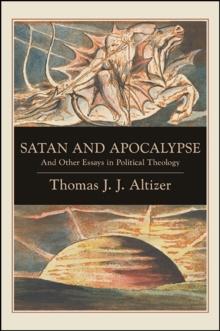 Satan and Apocalypse : And Other Essays in Political Theology