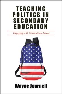 Teaching Politics in Secondary Education : Engaging with Contentious Issues