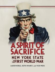 A Spirit of Sacrifice : New York State in the First World War