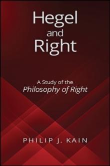 Hegel and Right : A Study of the Philosophy of Right