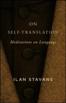 On Self-Translation : Meditations on Language