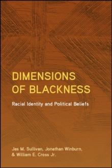 Dimensions of Blackness : Racial Identity and Political Beliefs