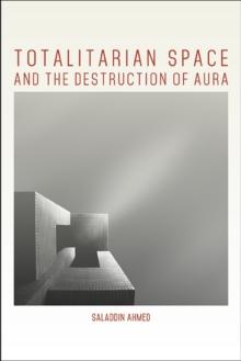 Totalitarian Space and the Destruction of Aura