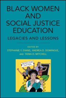 Black Women and Social Justice Education : Legacies and Lessons