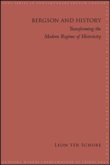 Bergson and History : Transforming the Modern Regime of Historicity