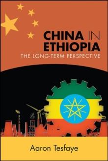 China in Ethiopia : The Long-Term Perspective