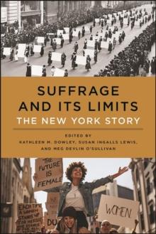 Suffrage and Its Limits : The New York Story