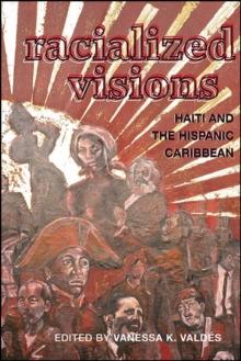 Racialized Visions : Haiti and the Hispanic Caribbean