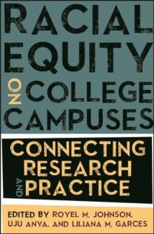 Racial Equity on College Campuses : Connecting Research and Practice