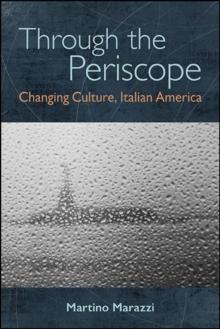 Through the Periscope : Changing Culture, Italian America