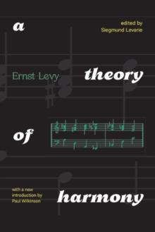 A Theory of Harmony : With A New Introduction by Paul Wilkinson