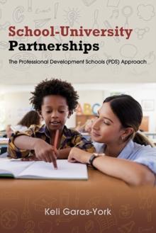 School-University Partnerships : The Professional Development Schools (PDS) Approach