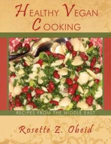 Healthy Vegan Cooking : Recipes from the Middle East