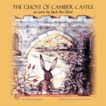 The Ghost of Camber Castle : as Seen by Jack the Hare