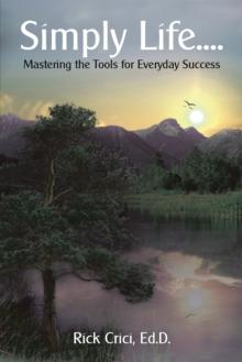 Simply Life.... : Mastering the Tools for Everyday Success