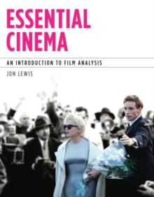 Essential Cinema : An Introduction to Film Analysis