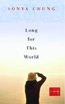 Long for This World : A Novel