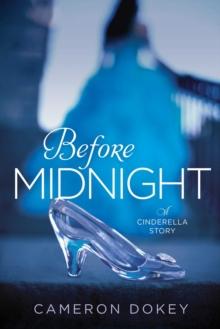 Before Midnight : A Cinderella Story