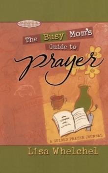 Busy Mom's Guide to Prayer