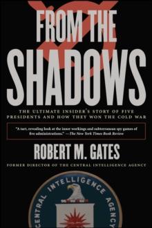 From the Shadows : The Ultimate Insider's Story of Five Presidents an