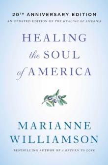 Healing the Soul of America : Reclaiming Our Voices as Spiritual Citizens