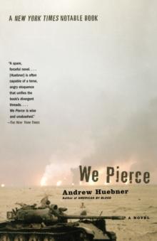 We Pierce : A Novel