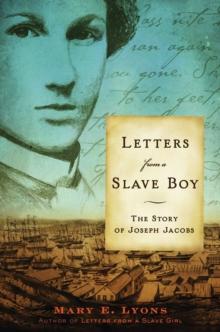 Letters from a Slave Boy : The Story of Joseph Jacobs