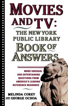 Movies and TV: The New York Public Library Book of Answers