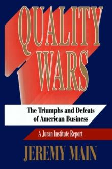 Quality Wars : The Triumphs and Defeats of American Business