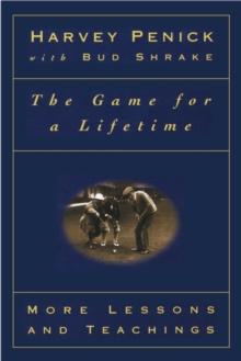 The Game for a Lifetime : More Lessons and Teachings