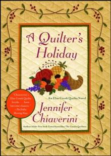 A Quilter's Holiday : An Elm Creek Quilts Novel