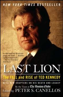 Last Lion : The Fall and Rise of Ted Kennedy