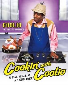 Cookin' with Coolio : 5 Star Meals at a 1 Star Price