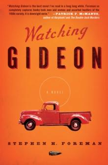 Watching Gideon : A Novel