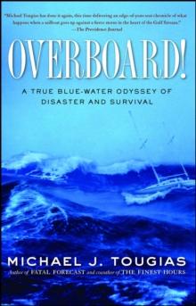 Overboard! : A True Blue-water Odyssey of Disaster and Survival